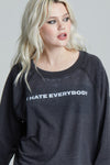 I Hate Everybody Sweatshirt