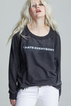 I Hate Everybody Sweatshirt