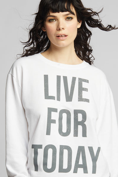 Live For Today Sweatshirt