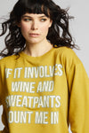 Wine And Sweatpants Sweatshirt