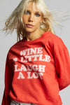 Wine And Laugh Sweatshirt