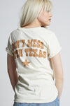 Don't Mess With Texas Tee