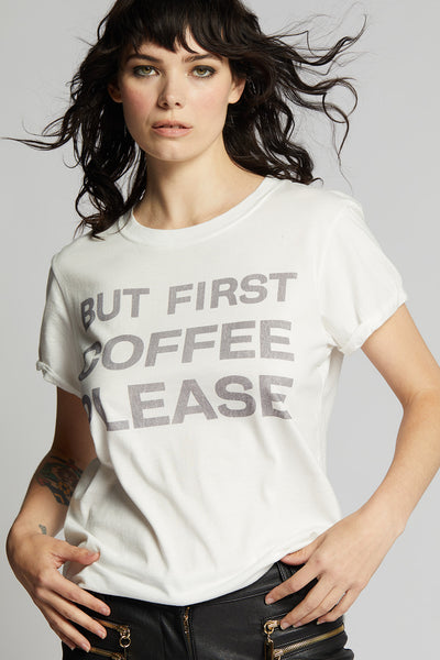 But First Coffee Please Tee