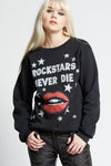 Rockstars Never Die Sweatshirt