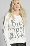 It’s Cold Outside Fitted Sweatshirt