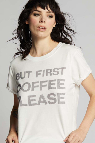 But First Coffee Please Tee