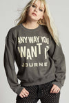 Journey Any Way You Want It Sweatshirt