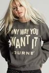 Journey Any Way You Want It Sweatshirt